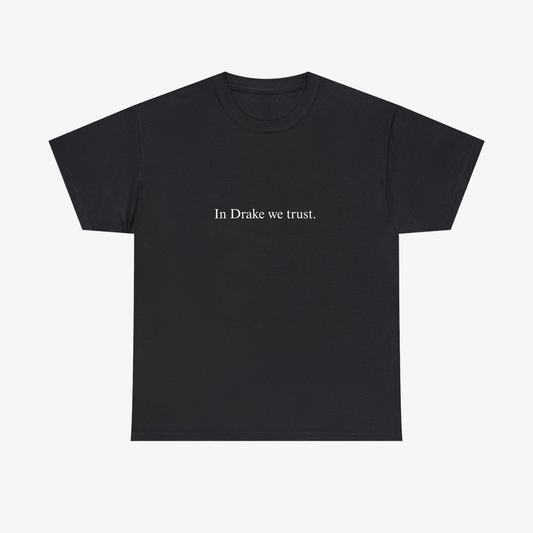 "IN DRAKE WE TRUST" Tee - Black