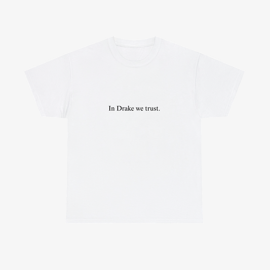 "IN DRAKE WE TRUST" Tee - White