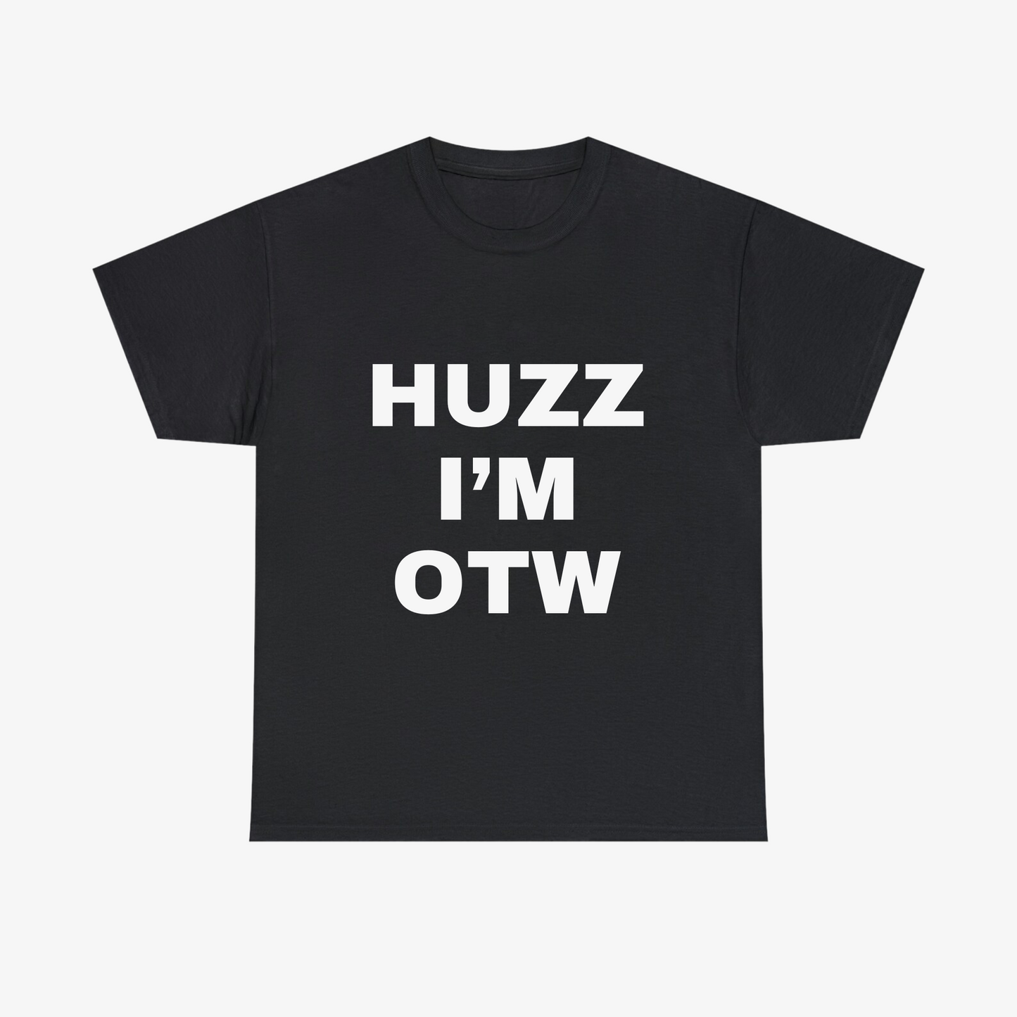 "HUZZ IM OTW" Tee - Black