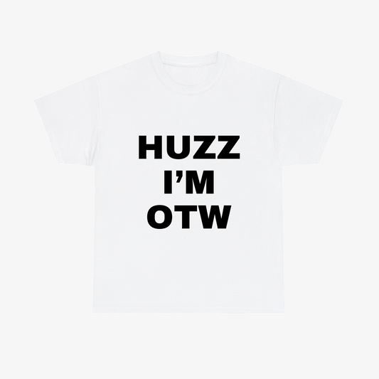 "HUZZ I'M OTW" Tee - White